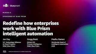 Amazon re:MARS 2022 - Redefine how enterprises work w/ Blue Prism intelligent automation (MLR335-S)