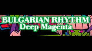 BULGARIAN RHYTHM 「Deep Magenta」