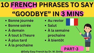 10 FRENCH🇫🇷PHRASES TO SAY BYE for DAILY CONVERSATIONS- EASY EVERYDAY VOCABULARY-BEGINNERS -GREETINGS