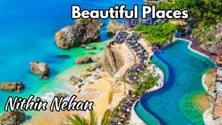 Beautiful Places Of The World | Entertainment | Nithin Nehan