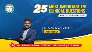 25 MOST IMPORTANT ENT CLINICAL QUESTIONS FOR 12th JAN FMG EXAM