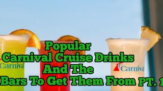 Popular Carnival Cruise Drinks and The Bars To get Them From! Part 1