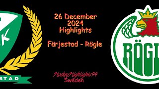 FÄRJESTAD VS RÖGLE | 26 DECEMBER 2024 | SHL | HIGHLIGHTS