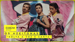 Os Azeitonas – “Solta a voz e canta” | 2ª Semifinal | Festival da Canção 2022