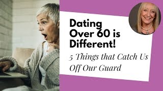 5 Surprising Things that Are Different About Dating After 60 | Senior Dating Tips from Lisa Copeland