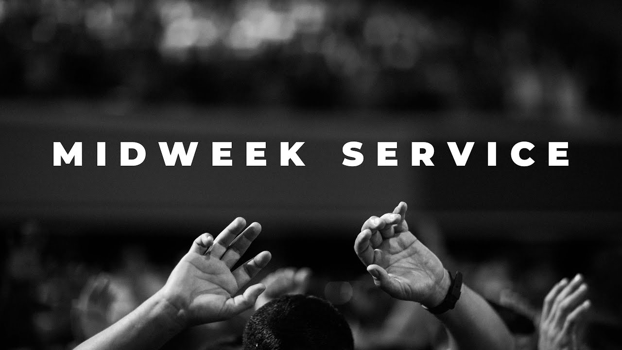 Midweek Prayer Service Youtube