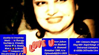 Pakistani Song Jo hum nay pyar say dekha 1966 Noor Jahan Fayyaz Hashmi A.Hameed جو ہم نے پیار سے