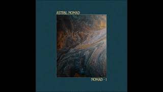 Astral Nomad - NOMAD-1 (EP 2024)