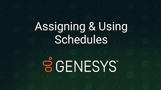 How to Assign & Use Schedules in Genesys Cloud