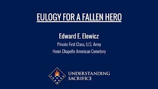 Eulogy for a Fallen Hero: Pfc. Edward E. Elewicz