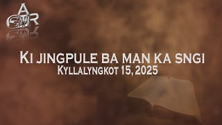 Ki jingpule ba man ka sngi na ka ktien u Blei/ Daily Scripture Reading January 15, 2025