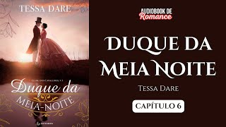 DUQUE DA MEIA NOITE ❤  6 Capítulo | Audiobook de Romance