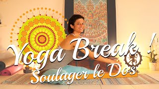 Yoga Break ! Le Dos - Exercices et étirements pour soulager le dos en 15 min !