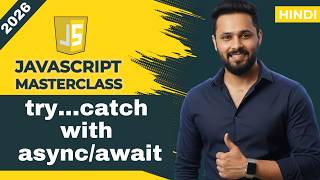 Javascript tutorial in Hindi #86 Try Catch with Async Await | Error Handling