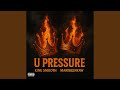 U Pressure (feat. MariBeenRaw) (Radio Edit)