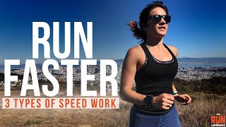 How To Run Faster - 3 Types of Speed Work