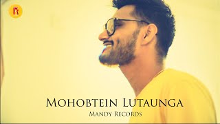 Mohobtein Lutaunga (Reprise) | Mandy Records