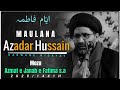 Maulana Azadar Hussain Sahab 2020/1441H | Mozu : Azmat e Janab e Fatima s.a