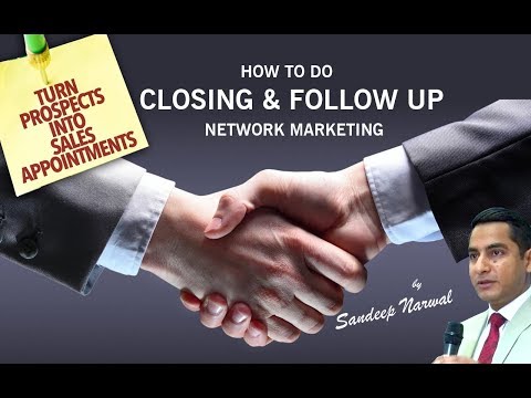 How to do Closing & Follow up in Network Marketing : Important Tips | Sandeep Narwal How to do Closing & Follow up in Network Marketing : Important Tips | Sandeep Narwal