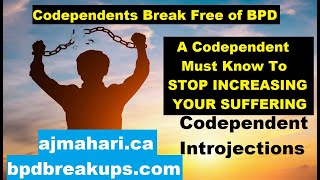 BPD Relationships come Info Codependents Must Know To Break Free - Your Introjections