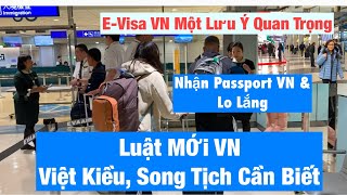 #1021|Luật MỚi Việt Kiều Song Tịch, Công Dân VN Cần Biết|Xin Visa VN Một Điều Quan Trọng Cần Lưu Ý