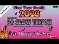 NEW PA SLOW TIKTOK REMIX 2023 | COUNTDOWN MUSIC BASS BOOSTED PARTY DISCO FT. NAGLOKO KA RIN NAMAN