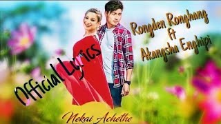 Nekai Achethe / Official Song / Rongden Ronghang ft Akangsha Enghipi / Karbi Song 2022