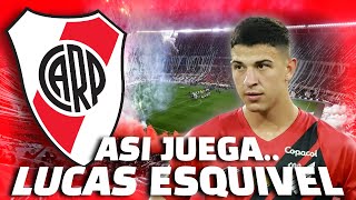 ASÍ JUEGA LUCAS ESQUIVEL! NUEVO REFUERZO de RIVER