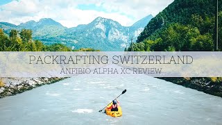 Packrafting the Linth River in Switzerland and testing the Anfibio Alpha XC to its limits