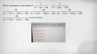 Which expression is equivalent to (1)/(x^2)+5x-84-(1)/(x^2)+23x-210 (18)/((x-7)(x+12)(x+30)) (-18)/(