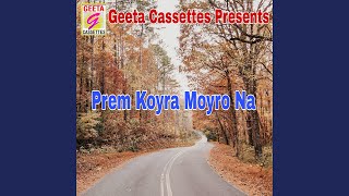 Prem Koyra Moyra Na