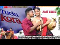 Tudu Kora Full Video//St Star Ranjeet&Juhi Pouriya//New Santhali video//Romantic song//#Youtubvideo