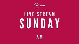 HTL Church Online Sunday 5 September 10:30AM