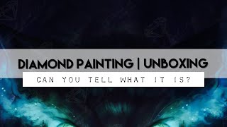 Diamond Painting Unboxing | DAC Into Wonderland