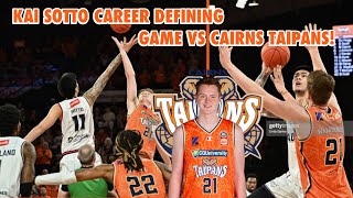 NBL ADELAIDE 36ERS KAI SOTTO CAREER DEFINING GAME VS CAIRNS TAIPANS! BOOSTING HIS VALUE!