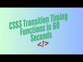 Quick css3 transition timing functions in 60 seconds