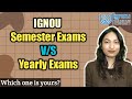 IGNOU Semester V/S Yearly Exams | IGNOU Semester exams @thebraingain