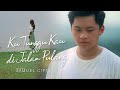 SAMUEL CIPTA - KU TUNGGU KAU DI JALAN PULANG (OFFICIAL MUSIC VIDEO)