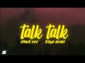 Charli xcx - Talk talk (Lyrics) ft. Troye sivan