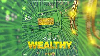 Quada - Wealthy (Official Audio)