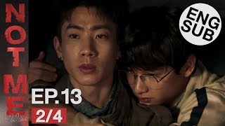 [Eng Sub] NOT ME เขา...ไม่ใช่ผม | EP.13 [2/4]