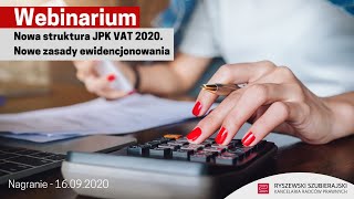 Webinarium: Nowa struktura JPK VAT 2020. Nowe zasady ewidencjonowania.