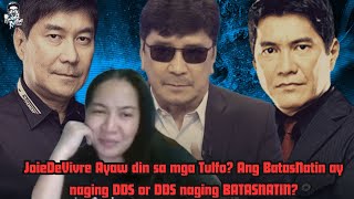 JoieDeVivre Ayaw din sa mga Tulfo? Ang BatasNatin ay naging DDS or DDS naging BATASNATIN?