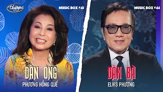 Phương Hồng Quế & Elvis Phương - Đàn Ông & Đàn Bà | Music Box #43 & 44