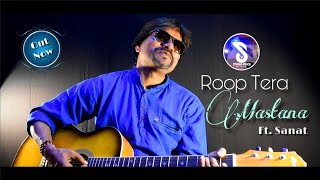 Roop Tera Mastana | Ft. Sanat | Cover Song | Kishore Kumar | Hindi 2020 | New Year Song