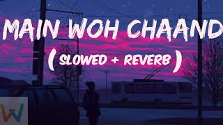 Main Woh Chaand [Slowed+Reverb] Darshan Raval | Textaudio Lyrics| Lofi mix (what's come new) #music