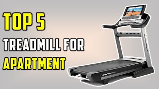 ✅Top 5 Best Treadmill for Apartment 2021-Best Treadmill Reviews