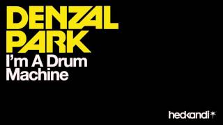Denzal Park - I'm A Drum Machine 10 HOURS