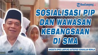 Anggota DPRD Lampung Sosialisasikan Wawasan Kebangsaan di SMA, Antisipasi Kenakalan Remaja