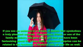 If you see an #umbrella in a #dream, it means that #symbolizes a truly #pleasant #surprise.